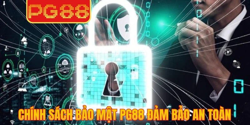 Chính sách bảo mật PG88 đảm bảo thông tin cá nhân an toàn