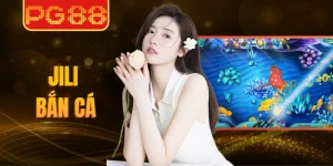 Jili Bắn Cá – Khám Phá Sảnh Game Hàng Đầu Tại PG88