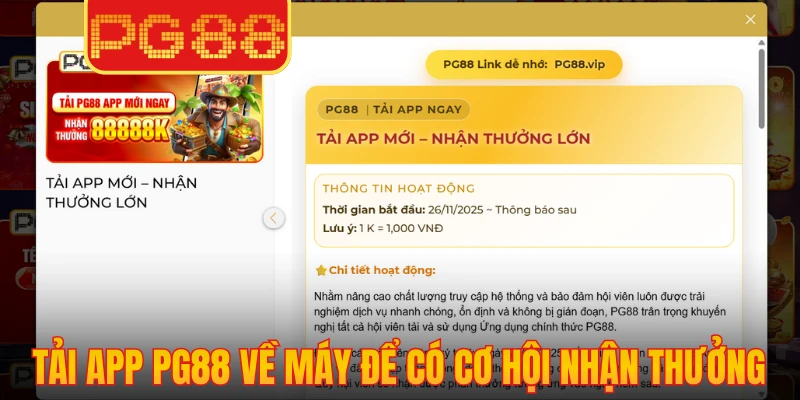Tải app PG88 về máy để có cơ hội nhận thưởng khủng